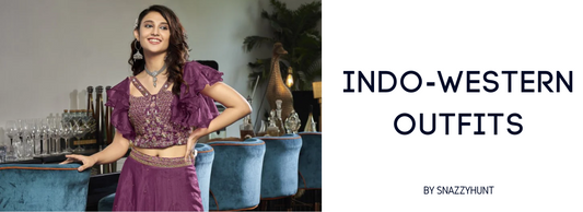 Trendy Indo-Western Outfits for Women by Snazzyhunt – Fusion Fashion Combining Traditional Elegance with Modern Style